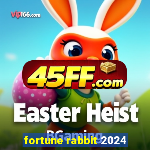 fortune rabbit 2024